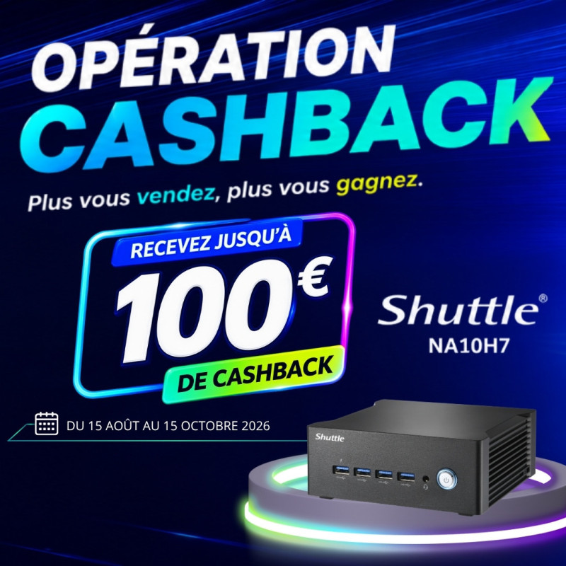 Operation Cashback Shuttle ∶ 100 € remboursés par Shuttle XPC Barebone NA10H7